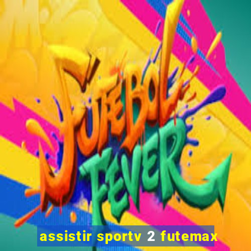 assistir sportv 2 futemax